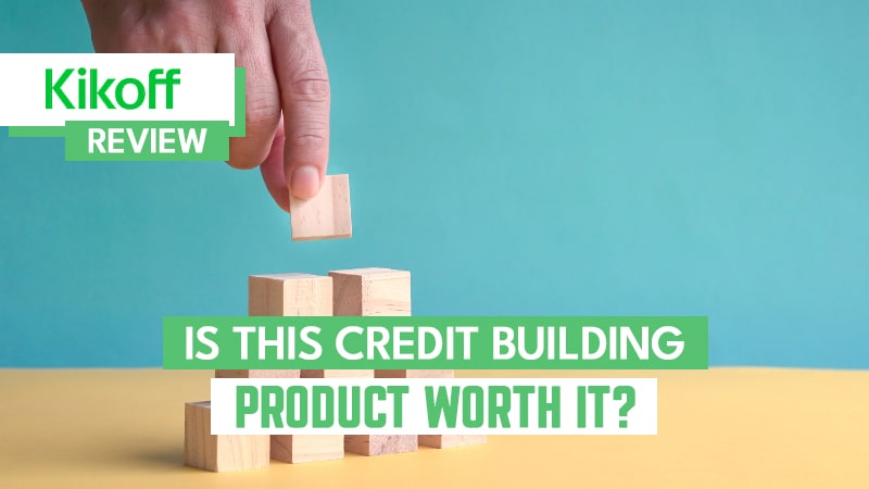 Kikoff: Build Credit Smartly with No Hidden Fees & Accessible Support